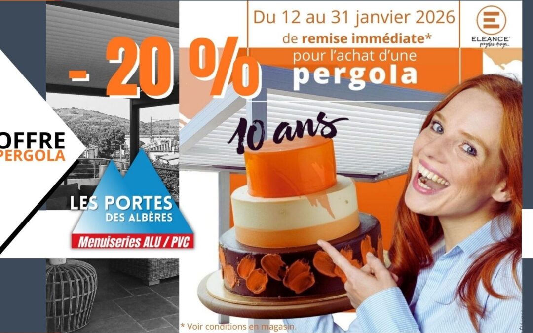 Du 12 au 31 janvier 2026, -20% sur votre PERGOLA !